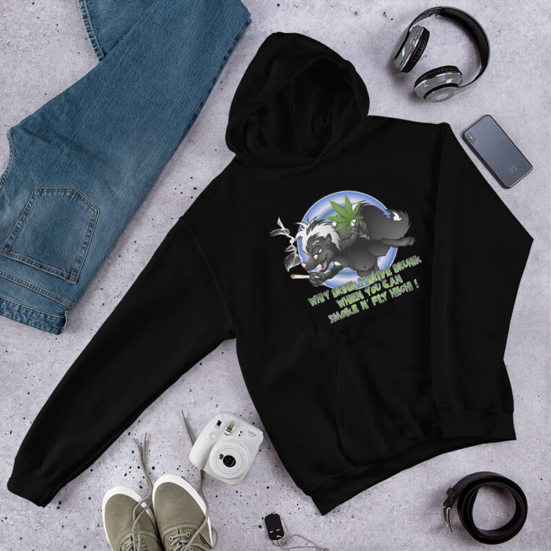 Why Drink and Drive When You Can Smoke and Fly High Hoodie